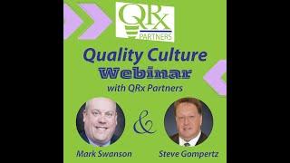 Quality Culture - with QRx Partners Steve Gompertz & Mark Swanson