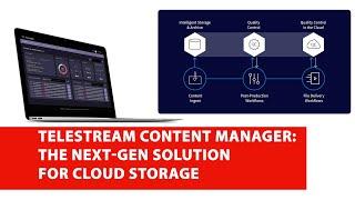 Telestream Content Manager: the next-gen solution for cloud storage