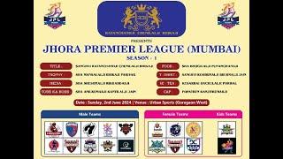 Jhora Premier Leaguge Mumbai Season 1 - Turf 02