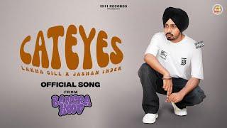 CATEYES  :  Lakha Gill | Jashan Inder | New Punjabi Song 2023 | 5911 Records