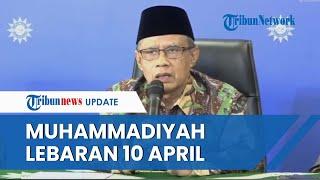 TOK! Muhammadiyah Umumkan Idulfitri Jatuh pada 10 April 2024! Pemerintah Tunggu Sidang Isbat