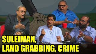 SULEIMAN, LAND GRABBING, CRIME | STORY BEHIND THE STORY | PART 1 | GOA365 TV