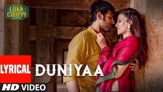 LYRICAL: Duniyaa Song | Luka Chuppi | Kartik Aaryan Kriti Sanon |Akhil |Dhvani B |Abhijit V Kunaal V