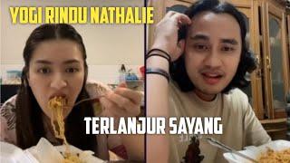 YOGI RINDU SAMA NATHALIE, SUDAH TERLANJUR SAYANG