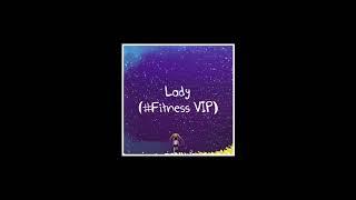 Lady #Fitness VIP - DJ Debussey Turnpike Vs Ghibli