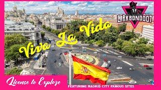 Must see Sites in Madrid- License to Explore - Viva La Vida - Madrid Diaries.