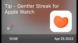 Tip - Gentler Streak for Apple Watch - Preview