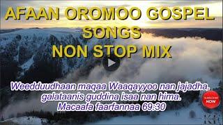 Afaan Oromo Gospel Song Mix // New Worship Walze/slow Non Stop Song 2014/2022