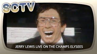 SCTV - Jerry Lewis Live on the Champs Elysees