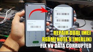 Repair Dual IMEI Redmi Note 9 (Merlin) Fix Nv Data Corrupted | USB ONLY