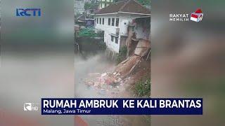 [FULL] Sebuah Rumah di Malang, Jawa Timur, Ambruk ke Kali Brantas - SIP 09/01