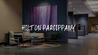 Hilton Parsippany Review - Parsippany , United States of America