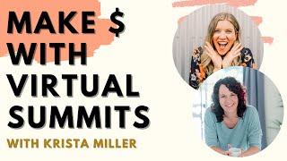 How to use Virtual Summits to 3X your revenue, with Krista Miller from Summit in a Box