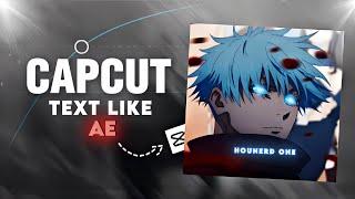 How To Do Text Like Ae On CapCut | Full Tutorial