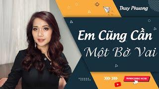 Em Cũng Cần Một Bờ Vai - Đình Văn – Thuy Phuong Cover