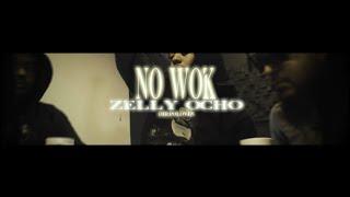 Zelly Ocho - No Wok (Official Music Video)