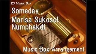 Someday/Marisa Sukosol Numphakdi [Music Box] (Film "Crazy Little Thing Called Love" OST)