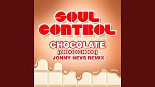 Chocolate (Choco Choco) (Jonny Nevs Remix)