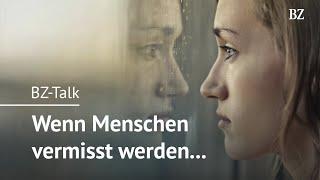 BZ-Talk: Wenn Menschen vermisst werden ...