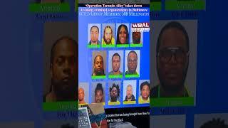 ‘Operation Tornado Alley’ takes down 4 violent criminal organizations in Baltimore