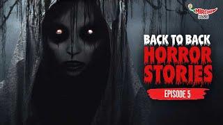 Horror Stories Back to Back | Bangla Horror Story | Mirchi Bangla - EP 5