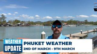 Phuket Weather Update: March 2 - March 9  | Weekly Weather 5 Star Marine