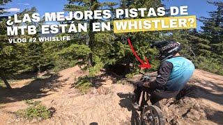 ¿Las mejores pistas de MTB están en WHISTLER? | Nuestro primer día en el paraíso | Vlog #2 Whislife