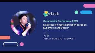 ElasticCC:  基于kubernetes与Docker的Elasticsearch容器化编排部署的实践与应用 白凡