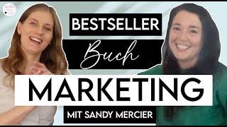 Wie dein Buch ein Bestseller wird #Buchmarketing mit #bestsellerautorin Sandy Mercier #autorentipps