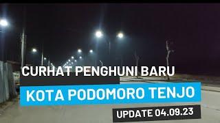 Curhat Penghuni Baru Kota Podomoro Tenjo Terbaru, update 04.09.23