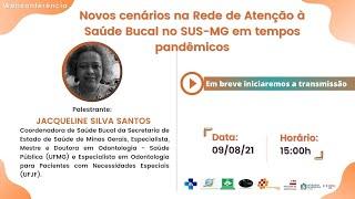 Novos cenários na Rede de Atenção à Saúde Bucal do SUS-MG em tempos pandêmicos