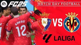 La Liga Drama: Osasuna Battles Villarreal in EA FC 25! 