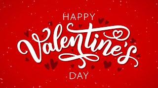 Happy Valentines Day Text, Happy Valentines Day Background, Love Day Backdrop, No Sound, 5 HOURS