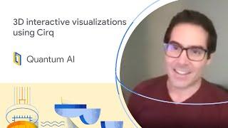 3D interactive visualizations using Cirq