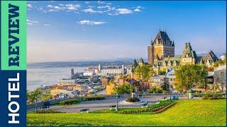 Canada: Best Hotel In Quebec  [Under $100] (2022)