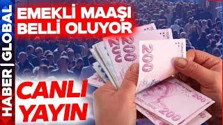  CANLI YAYIN I En Düşük Emekli Maaşı Belli Oldu!