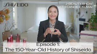 Episode 1: The 150-Year-Old History of Shiseido | J-Beauty Show with Candice Kumai | Shiseido