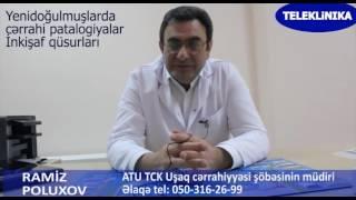 Uşaq cerrahı Ramiz Poluxov. Teleklinika. Yenidoğulmuşların cerrahiyyesi .