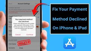 How to Fix Your Payment Method Was Declined / App Store / 2024