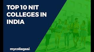 Top 10 NIT Colleges in India | NIRF 2020 | Mycollegeai