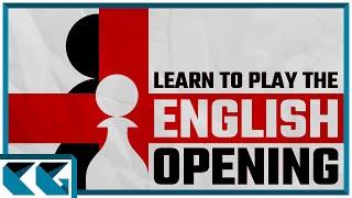 Chess Openings: Learn to Play the English Opening!