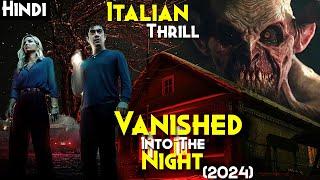Vanished Into The Night (2024) Explained In Hindi - Best Trending NETFLIX Thriller/Mystery Movie