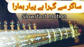 Sagar se gehra hai pyar. in rabab fast/slow