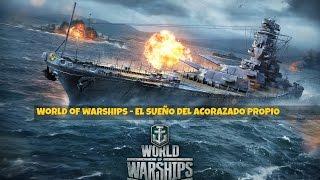 World Of Warships - El sueño del acorazado propio