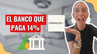 Un banco que paga 14% de rendimiento anual. Todo sobre Covalto