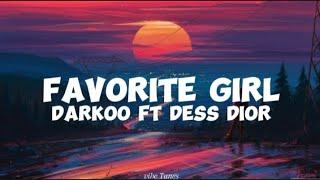 Darkoo ft Dess Dior-Favourite Girl (lyrics)