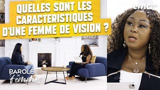 Quelles sont les caractéristiques d'une femme de vision ? - Parole de femmes - Lilliane Sanogo