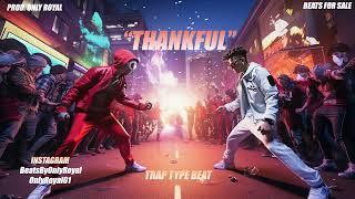 "THANKFUL" - Trap Type Beat | #beatsforsale