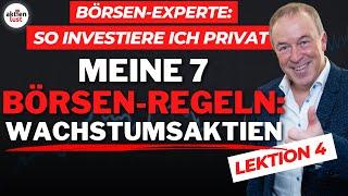 Meine 7 Erfolgsregeln: Wachstumsaktien - So investiere ich privat: Lektion 4 | aktienlust