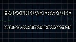 Maisonneuve fracture (Medical Condition)